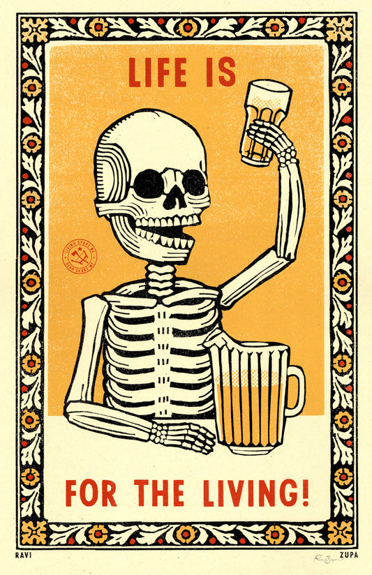 Life is for the Living Print