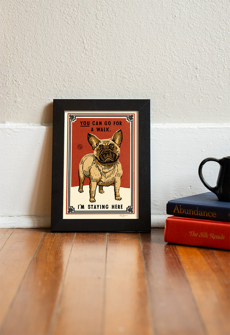 I'm Staying Here Print