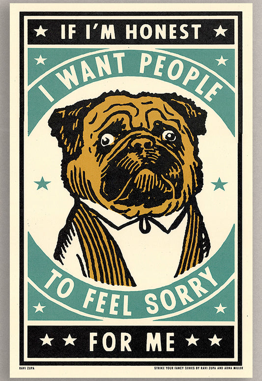 Feel Sorry Print