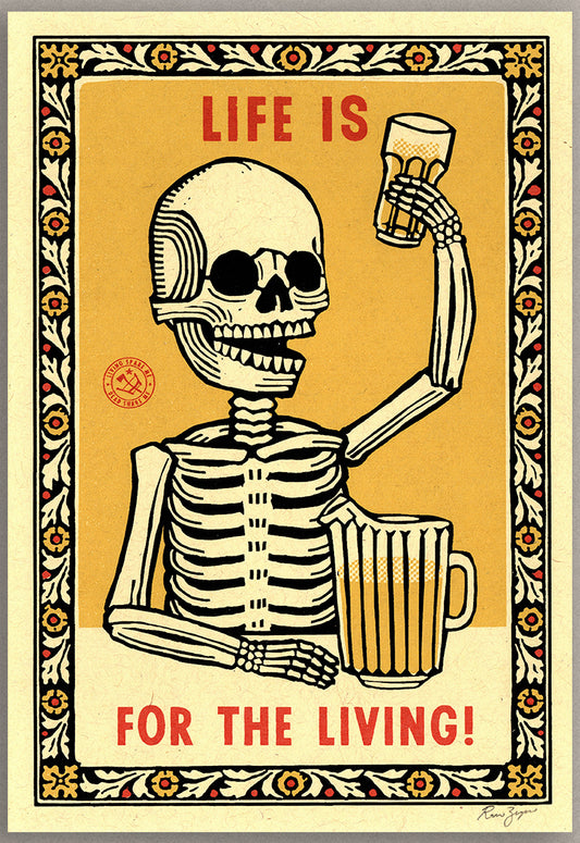 Life is for the Living Print